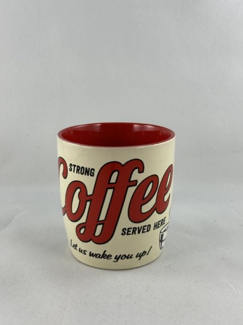 Mug Strong coffee served her - Let us wake you up