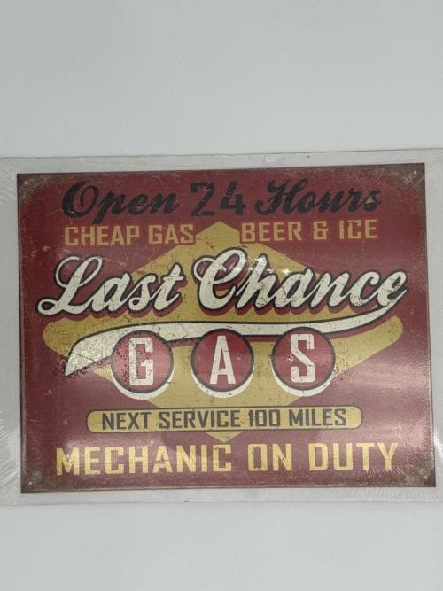 Last chance Gas - Next service 100 miles - Mechanic on duty